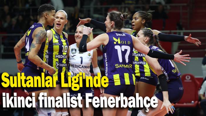 Sultanlar Ligi'nde ikinci finalist Fenerbahçe