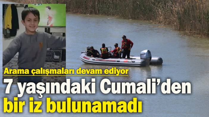Arama çalışmaları devam ediyor: 7 yaşındaki Cumali’den bir iz bulunamadı