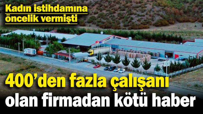 400’den fazla çalışanı olan firmadan kötü haber! Kadın istihdamına öncelik vermişti