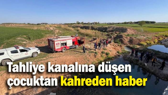 Tahliye kanalına düşen  çocuktan kahreden haber