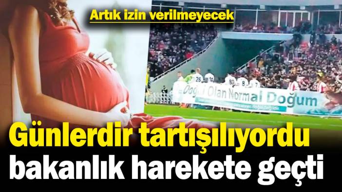 Günlerdir tartışılıyordu, bakanlık harekete geçti! Artık izin verilmeyecek