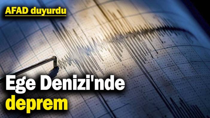 Ege Denizi'nde deprem (20 Nisan 2025)