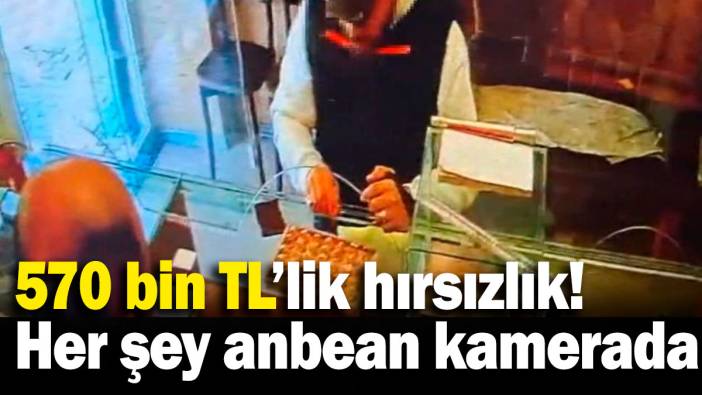 570 bin TL’lik külçe altın hırsızlığı anbean kamerada!