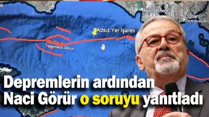 Art arda gelen depremlerin ardından Naci Görür o soruyu yanıtladı