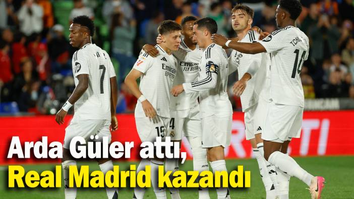 Arda Güler attı, Real Madrid kazandı
