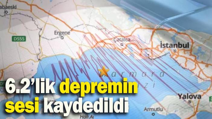 İstanbul depreminin sesi kaydedildi