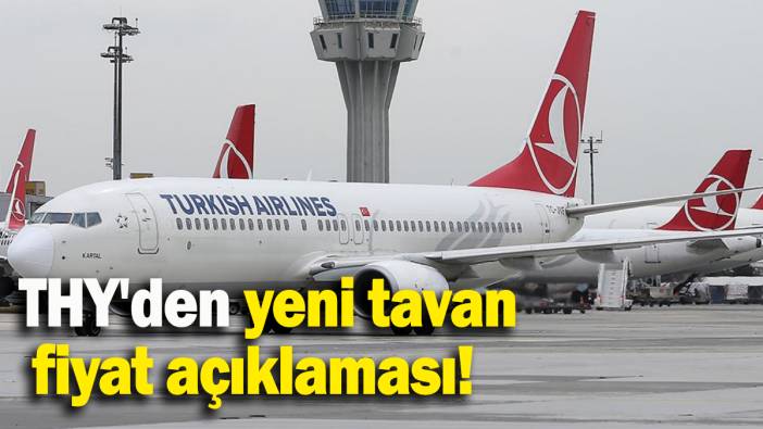 THY'den yeni tavan  fiyat açıklaması!