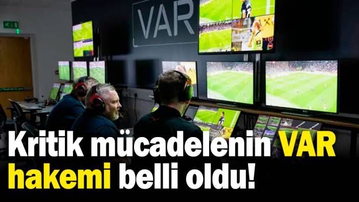 Eyüpspor - Galatasaray maçının VAR hakemi belli oldu!
