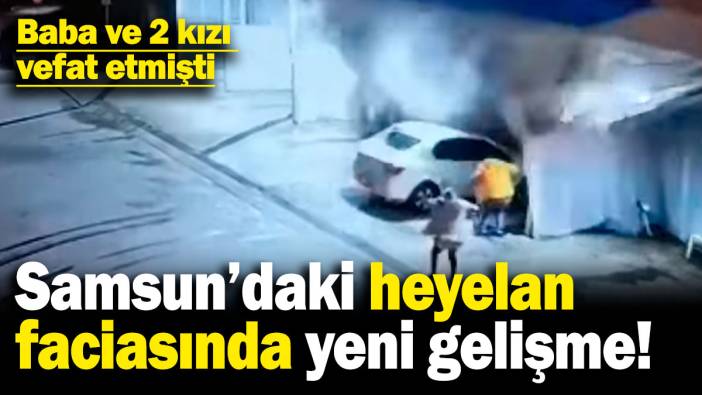 Samsun'daki heyelan faciasıyla ilgili yeni gelişme! Baba ve 2 kızı vefat etmişti