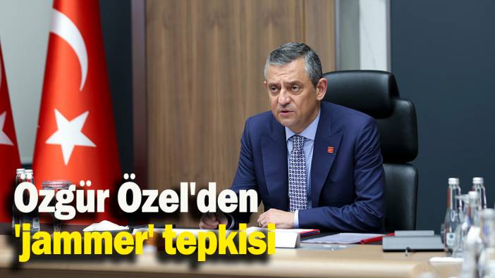 Özgür Özel'den 'jammer' tepkisi