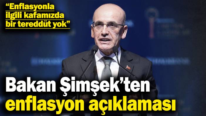 Hazine ve Maliye Bakanı Mehmet Şimşek’ten enflasyon açıklaması: Enflasyonla ilgili kafamızda bir tereddüt yok