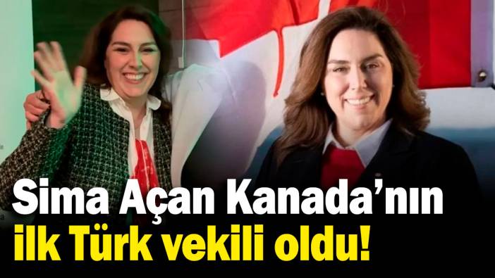 Sima Açan Kanada'nın ilk Türk vekili oldu!
