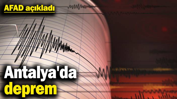 Antalya'da korkutan deprem (1.05.2025)
