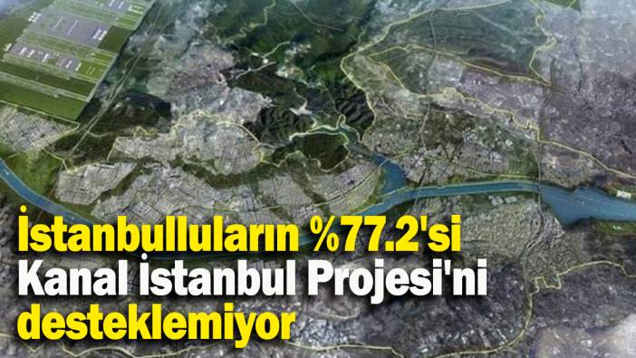 İstanbulluların %77.2'si Kanal İstanbul Projesi'ni desteklemiyor