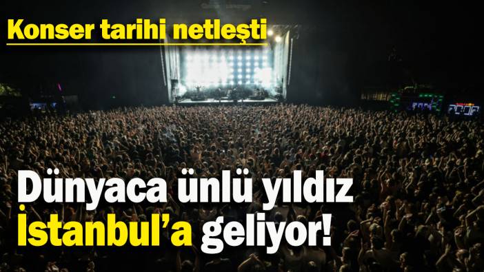 Dünyaca ünlü yıldız İstanbul’a geliyor: Konser tarihi netleşti
