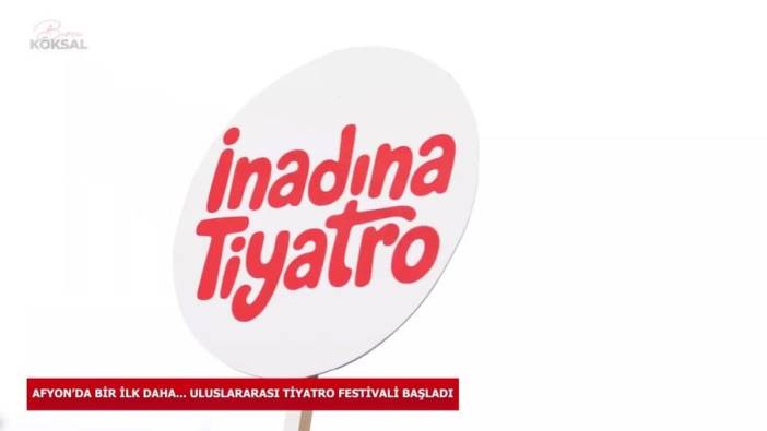 Afyonkarahisar'da Uluslararası Tiyatro Festivali Sona Erdi
