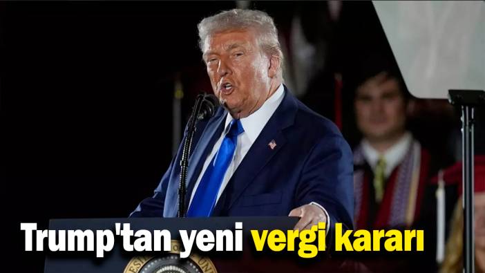 Trump'tan yeni vergi kararı