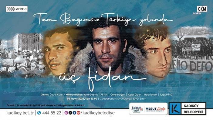 Deniz Gezmiş, Hüseyin İnan ve Yusuf Aslan, Kadıköy'de Anılacak