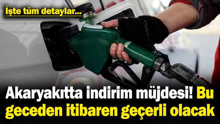 Akaryakıtta indirim müjdesi, bu geceden itibaren geçerli olacak! İşte gelecek olan indirimle ilgili tüm detaylar...