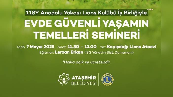 Ataşehir'de 'Evde Güvenli Yaşamın Temelleri' semineri düzenlenecek