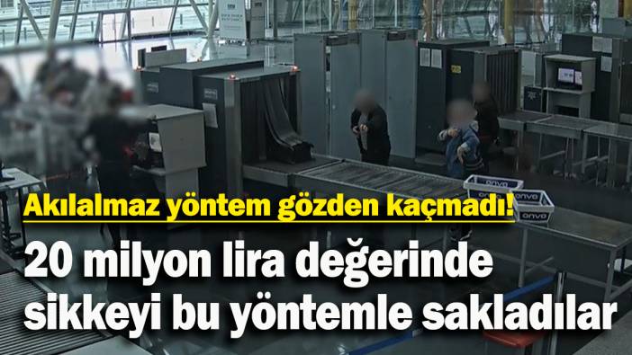 20 milyon lira değerinde sikkeyi bu yöntemle sakladılar: Akılalmaz yöntem gözden kaçmadı!