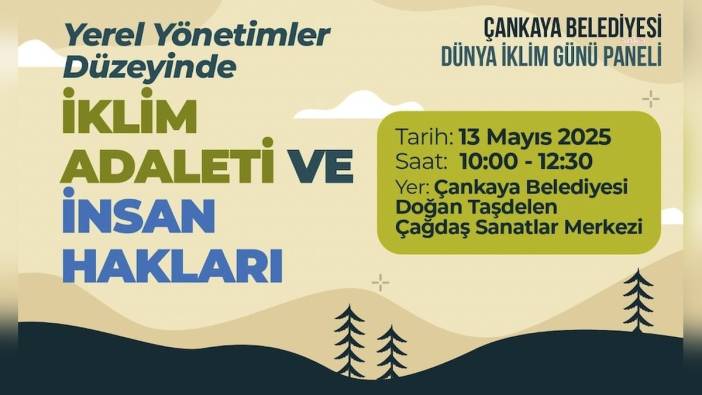 Çankaya Belediyesi'nde iklim adaleti ve insan hakları paneli düzenlenecek