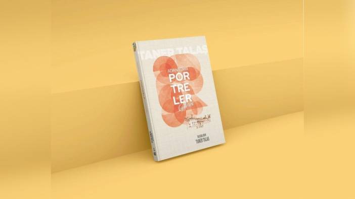 Adana'dan Portreler Galerisi’nin ikinci cildi çıktı