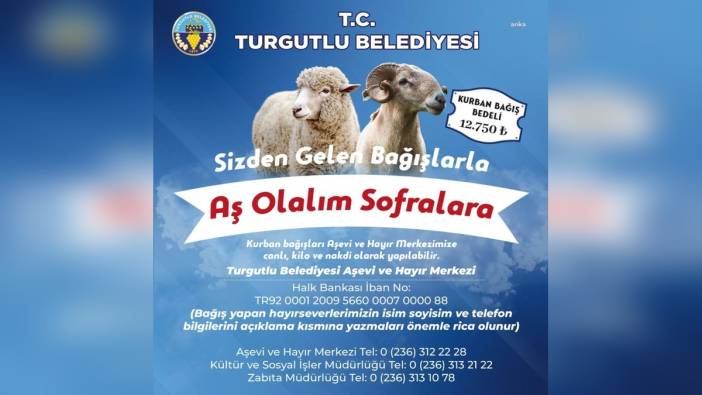 Turgutlu Belediyesi'nden Kurban Bayramı kampanyası: 'Sizden Gelen Bağışlarla Aş Olalım Sofralara'