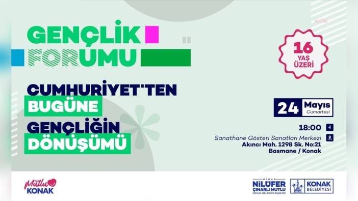Konak Belediyesi Gençlik Forumu’na ev sahipliği yapacak: Gençler hayallerini anlatacak
