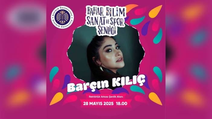 Atatürk Üniversitesi Bahar Şenliği: Üç gün sürecek coşku