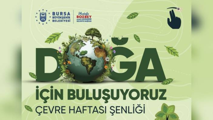 Bursa Büyükşehir Belediyesi'nden Çevre Haftası Şenliği