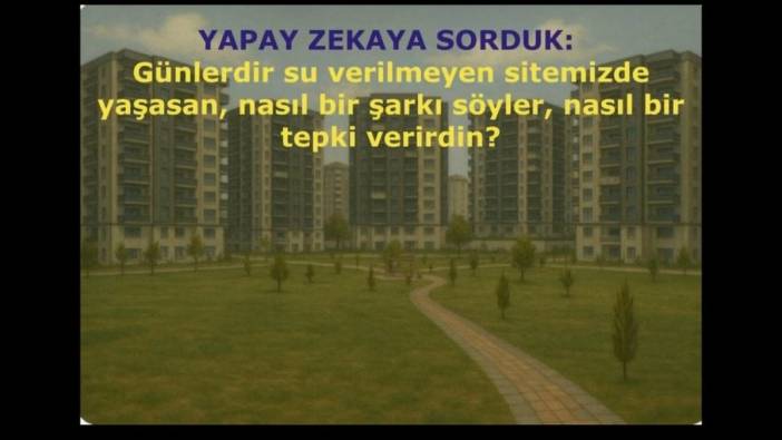 Batman'da site sakinlerinden yapay zeka destekli su kesintisi şarkısı