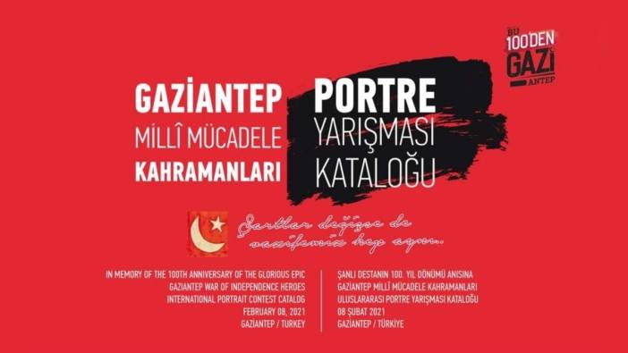 Gaziantep Millî Mücadele Kahramanları Portre Yarışması Kataloğu e-kitap olarak yayımlandı