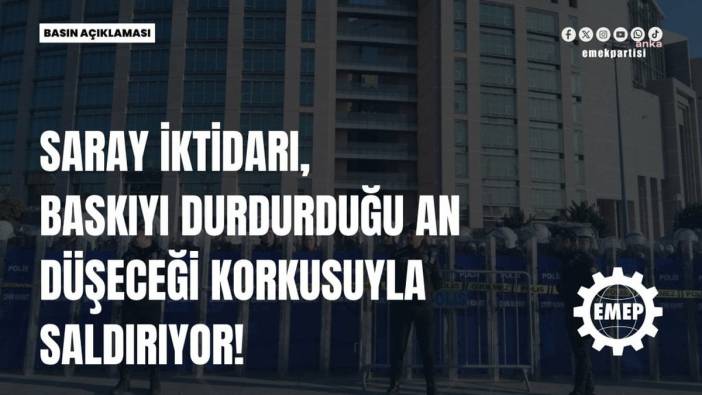 Emek Partisi'nden CHP'li belediyelere yönelik operasyon tepkisi: 22 kişi tutuklandı