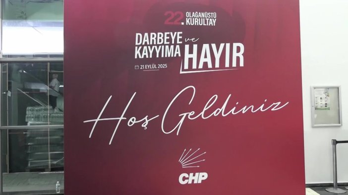 CHP'nin olağanüstü kurultayı yarın başlıyor: 'Kayyıma ve darbelere hayır' mesajı!