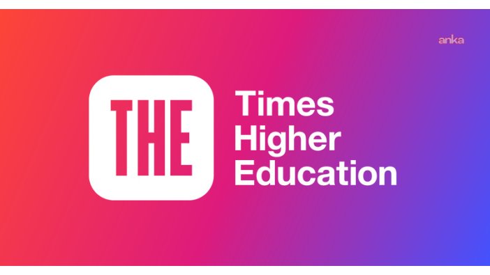 Türk üniversiteleri Times Higher Education sıralamasında parlıyor!