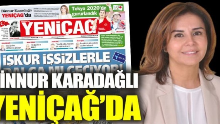 Binnur Karadağlı Yeniçağ’da