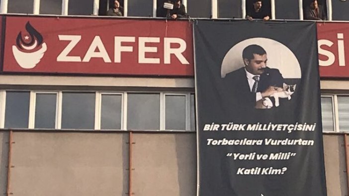 Zafer Partisi’nin Sinan Ateş pankartını savcılık kaldırttı