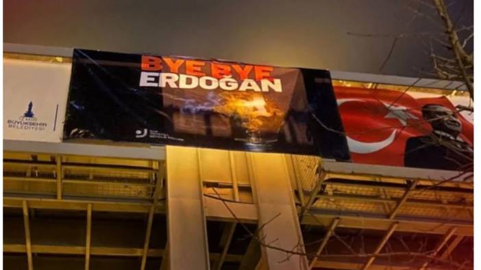 Bye bye Erdoğan pankartına soruşturma!
