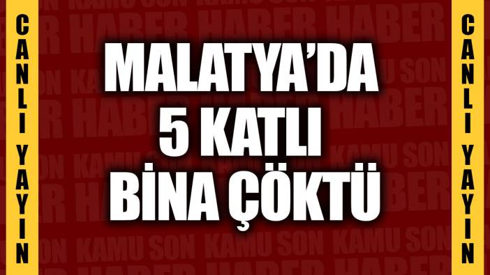 Malatya'da 5 katlı bina çöktü