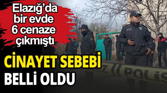Elazığ'da ailesi ile beraber kendini öldüren öğretmenin cinayeti işleme sebebi ortaya çıktı