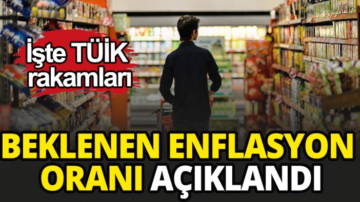 Beklenen enflasyon oranı açıklandı