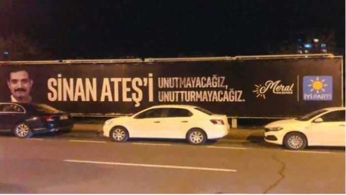 İYİ Parti Sinan Ateş'in vurulduğu yolun karşısına pankart astı: Unutmayacağız, unutturmayacağız