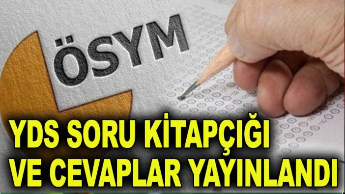 YDS soru kitapçığı ve cevapları yayımlandı