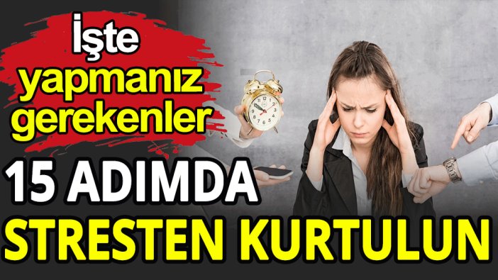 Stresten kurtulmanın yolları