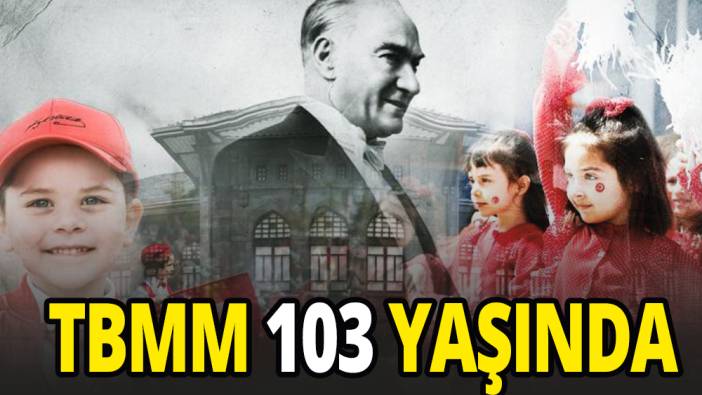 TBMM 103 yaşında: Nasıl çocuk bayramı ilan edildi?