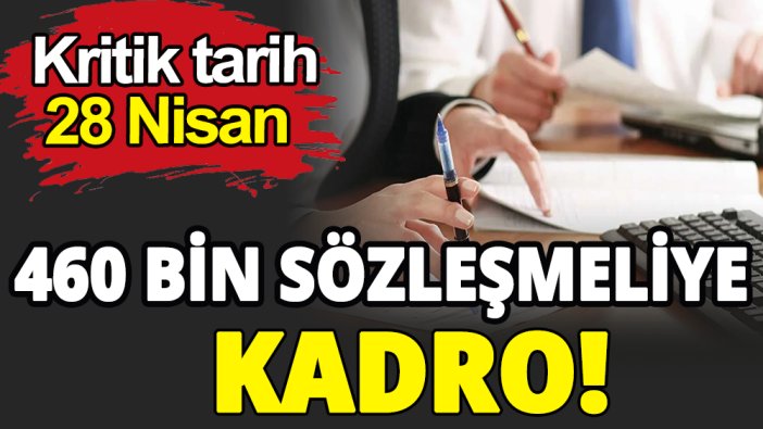 460 bin sözleşmeliye kadro