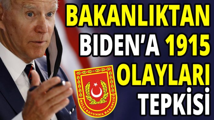 MSB'den Biden'a 1915 olayları tepkisi