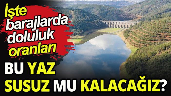 İSKİ paylaştı: barajlar alarm durumda