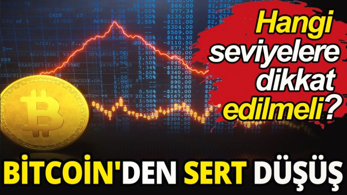 Bitcoin'den sert düşüş